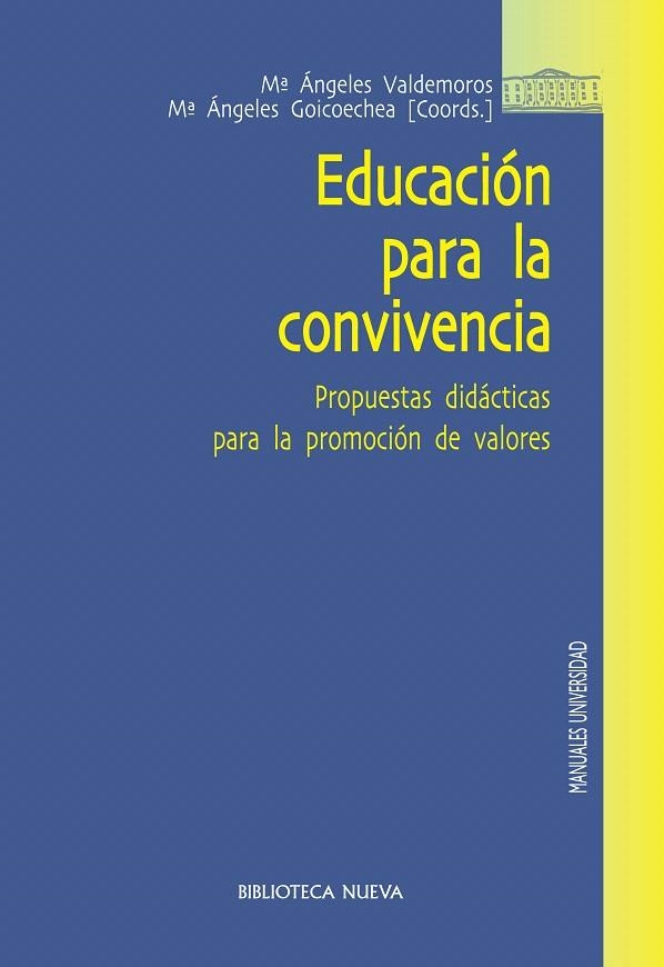 EDUCACIÓN PARA LA CONVIVENCIA | 9788499404028 | VALDEMOROS,MARÍA ANGELES/GOICOECHEA,MARÍA ÁNGELES | Llibreria Geli - Llibreria Online de Girona - Comprar llibres en català i castellà