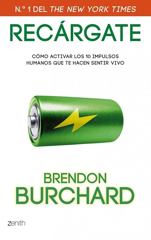 RECÁRGATE.CÓMO ACTIVAR LOS 10 IMPULSOS HUMANOS QUE TE HACEN SENTIR VIVO | 9788408037712 | BURCHARD,BRENDON | Llibreria Geli - Llibreria Online de Girona - Comprar llibres en català i castellà