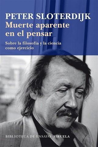 MUERTE APARENTE EN EL PENSAR.SOBRE LA FILOSOFIA Y LA CIENCIA COMO EJERCICIO | 9788498418279 | SLOTERDIJK,PETER | Llibreria Geli - Llibreria Online de Girona - Comprar llibres en català i castellà