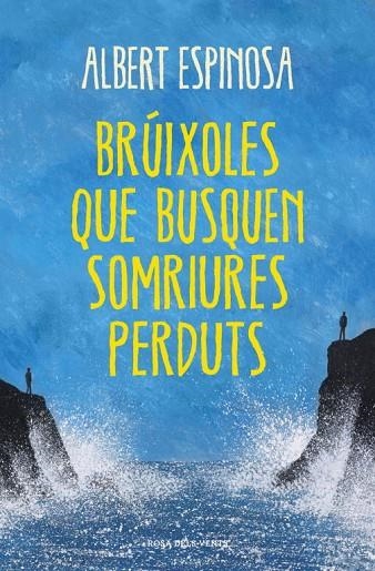 BRÚIXOLES QUE BUSQUEN SOMRIURES PERDUTS | 9788401388491 | ESPINOSA,ALBERT | Llibreria Geli - Llibreria Online de Girona - Comprar llibres en català i castellà