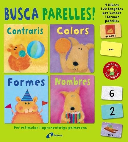 BUSCA PARELLES! PER ESTIMULAR L'APRENENTATGE PRIMERENC | 9788499064079 | POITIER,ANTON | Libreria Geli - Librería Online de Girona - Comprar libros en catalán y castellano