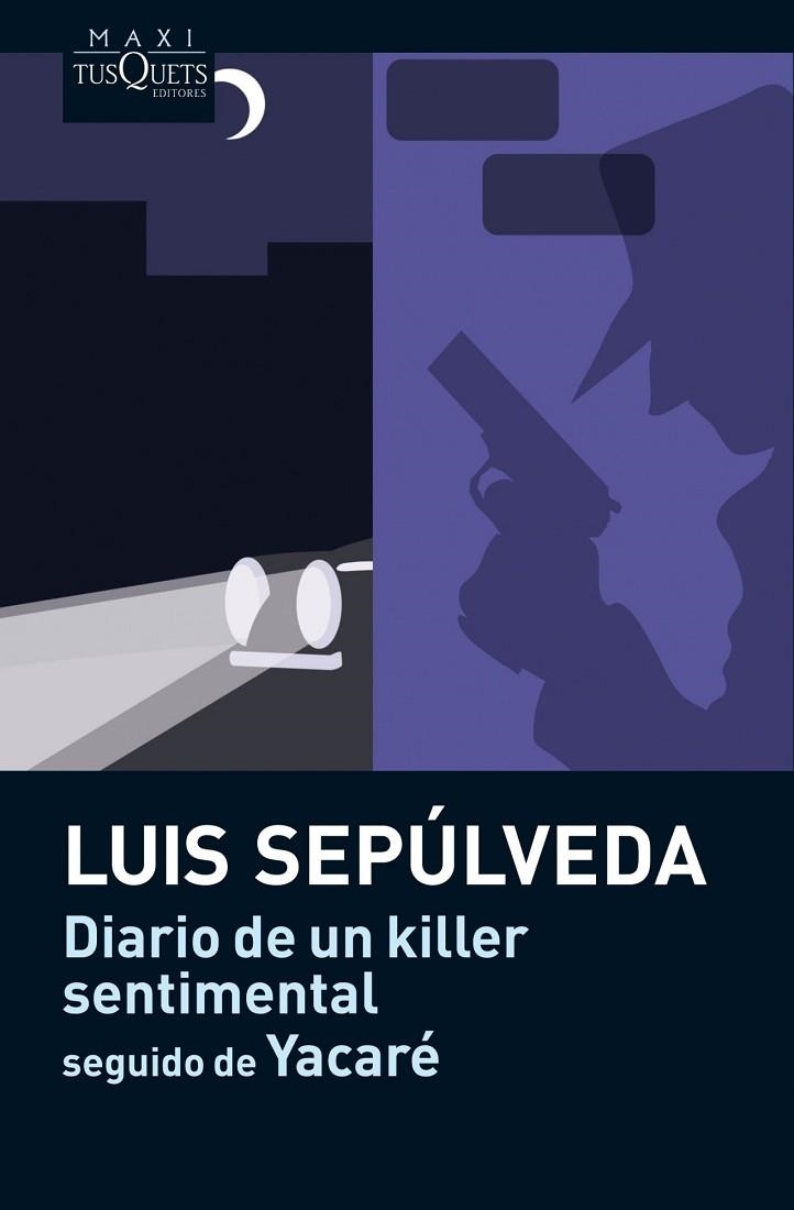 DIARIO DE UN KILLER SENTIMENTAL/YACARE | 9788483835883 | SEPULVEDA LUIS | Llibreria Geli - Llibreria Online de Girona - Comprar llibres en català i castellà