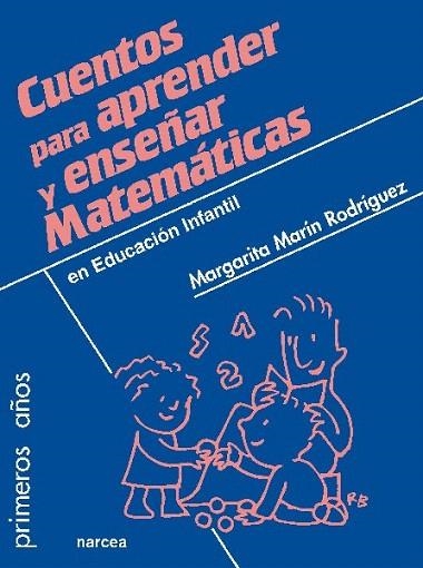 CUENTOS PARA APRENDER Y ENSEÑAR MATEMÁTICAS EN EDUCACION INFANTIL | 9788427718999 | MARÍN RODRÍGUEZ,MARGARITA | Llibreria Geli - Llibreria Online de Girona - Comprar llibres en català i castellà