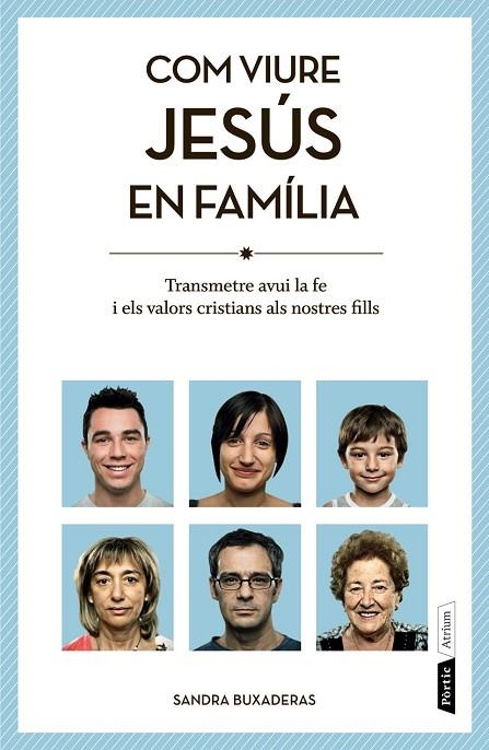 COM VIURE JESÚS EN FAMÍLIA | 9788498092455 | BUXADERAS,SANDRA | Llibreria Geli - Llibreria Online de Girona - Comprar llibres en català i castellà