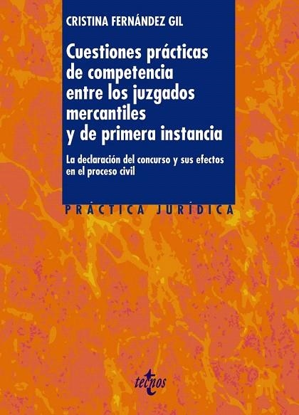 CUESTIONES PRÁCTICAS DE COMPETENCIA ENTRE LOS JUZGADOS MERCANTILES Y DE PRIMERA INSTANCIA | 9788430958153 | FERNÁNDEZ GIL,CRISTINA | Llibreria Geli - Llibreria Online de Girona - Comprar llibres en català i castellà