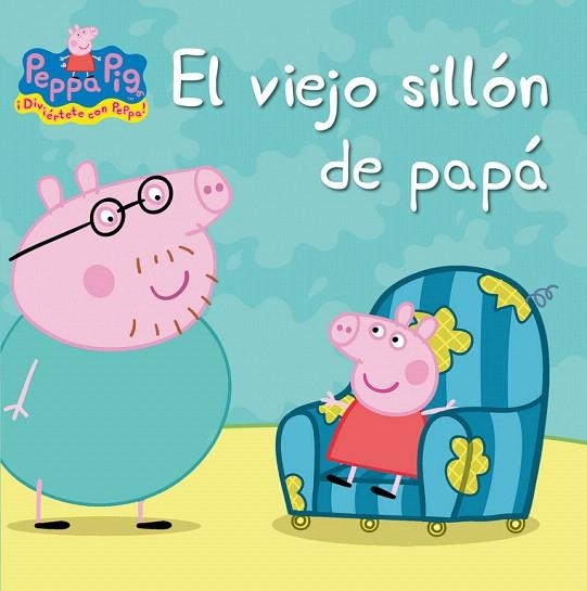 EL VIEJO SILLÓN DE PAPÁ (PEPPA PIG) | 9788448832407 | AUTORES VARIOS | Llibreria Geli - Llibreria Online de Girona - Comprar llibres en català i castellà