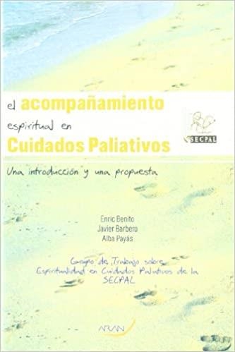 EL ACOMPAÑAMIENTO ESPIRITUAL EN CUIDADOS PALIATIVOS | 9788496881501 | BENITO OLIVER,E | Llibreria Geli - Llibreria Online de Girona - Comprar llibres en català i castellà