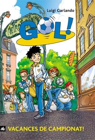 GOL-6.VACANCES DE CAMPIONAT | 9788424633639 | GARLANDO,LUIGI | Llibreria Geli - Llibreria Online de Girona - Comprar llibres en català i castellà