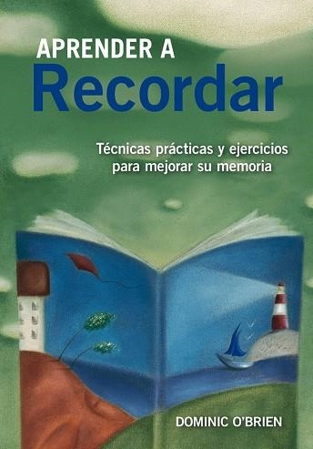 APRENDER A RECORDAR.TÉCNICAS PRÁCTICAS Y EJERCICIOS PARA MEJORAR SU MEMORIA | 9788497546447 | O'BRIEN,DOMINIC | Llibreria Geli - Llibreria Online de Girona - Comprar llibres en català i castellà