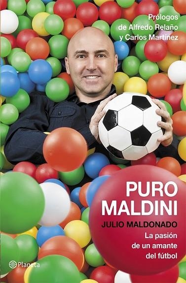 PURO MALDINI.LA PASIÓN DE UN AMANTE DEL FÚTBOL | 9788408113768 | MALDONADO,JULIO | Llibreria Geli - Llibreria Online de Girona - Comprar llibres en català i castellà