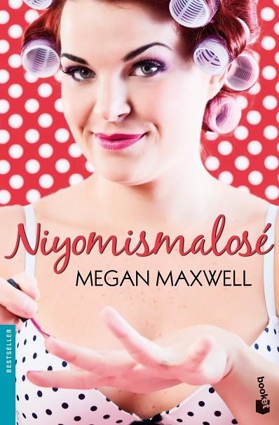 NIYOMISMALOSÉ | 9788408113669 | MAXWELL,MEGAN | Llibreria Geli - Llibreria Online de Girona - Comprar llibres en català i castellà