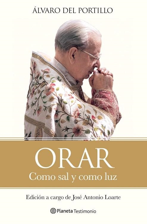 ORAR.COMO SAL Y COMO LUZ | 9788408113805 | DEL PORTILLO,ÁLVARO | Llibreria Geli - Llibreria Online de Girona - Comprar llibres en català i castellà