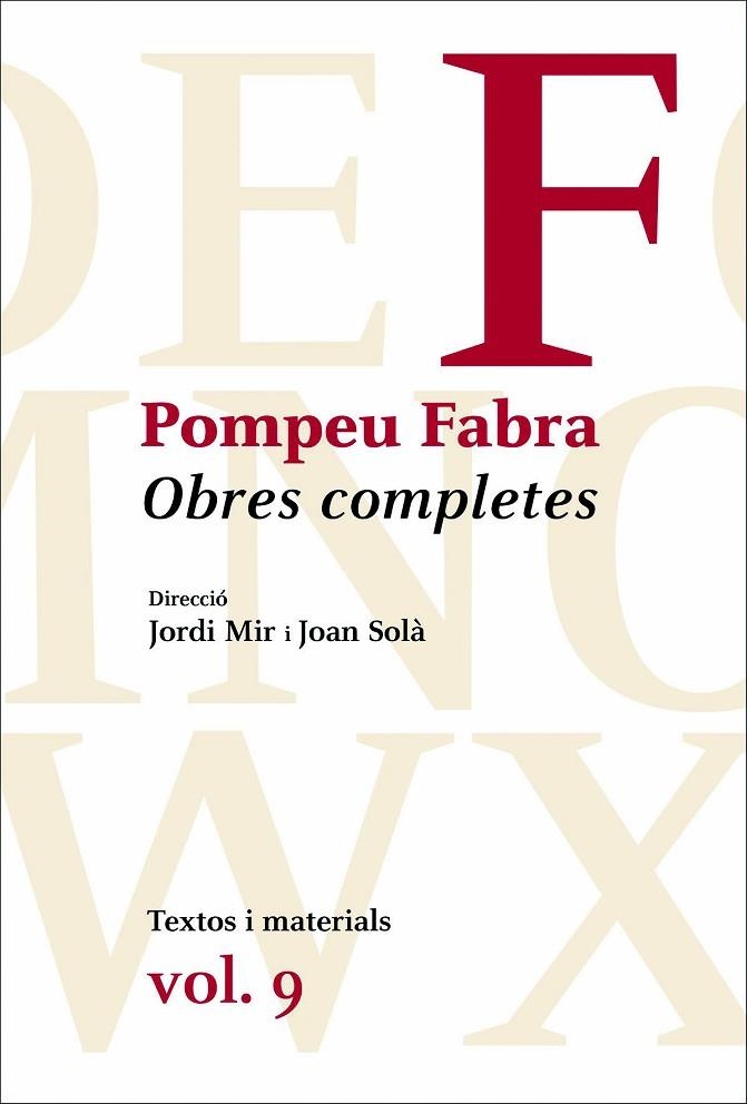 OBRES COMPLETES DE POMPEU FABRA-9.TEXTOS I MATERIALS/CRONOLOGIA GENERAL/RECEPCIÓ DE L'OBRA I  LA FIGURA | 9788475883731 | FABRA,POMPEU | Llibreria Geli - Llibreria Online de Girona - Comprar llibres en català i castellà