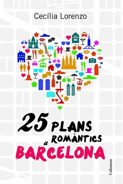 25 PLANS ROMÀNTICS A BARCELONA | 9788466416504 | LORENZO,CECÍLIA | Libreria Geli - Librería Online de Girona - Comprar libros en catalán y castellano