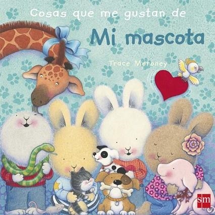 COSAS QUE ME GUSTAN DE MI MASCOTA (TD) | 9788467560619 | MORONEY,TRACE | Llibreria Geli - Llibreria Online de Girona - Comprar llibres en català i castellà