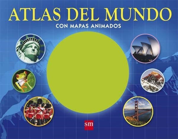 ATLAS DEL MUNDO CON MAPAS ANIMADOS | 9788467559125 | A.A.V.V. | Llibreria Geli - Llibreria Online de Girona - Comprar llibres en català i castellà