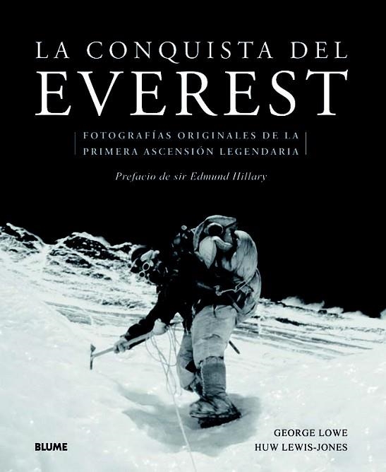 LA CONQUISTA DEL EVEREST (TD).FOTOGRAFÍAS ORIGINALES DE LA PRIMERA ASCENSIÓN LEGENDARIA | 9788498016918 | LOWE,GEORGE/LEWIS-JONES,HUW | Llibreria Geli - Llibreria Online de Girona - Comprar llibres en català i castellà