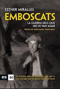 EMBOSCATS.LA GUERRA DELS QUE NO HI VAN ANAR | 9788415224921 | MIRALLES,ESTHER | Llibreria Geli - Llibreria Online de Girona - Comprar llibres en català i castellà