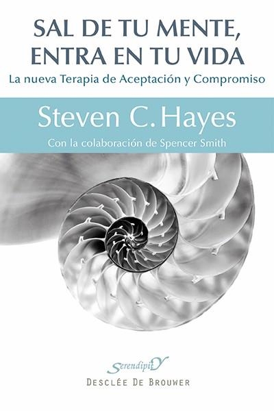 SAL DE TU MENTE,ENTRA EN TU VIDA | 9788433026439 | HAYES,STEVEN C. | Llibreria Geli - Llibreria Online de Girona - Comprar llibres en català i castellà