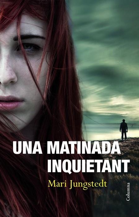 UNA MATINADA INQUIETANT | 9788466414135 | JUNGSTEDT,MARI | Libreria Geli - Librería Online de Girona - Comprar libros en catalán y castellano