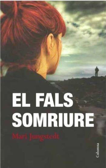 EL FALS SOMRIURE | 9788466415668 | JUNGSTEDT,MARI  | Libreria Geli - Librería Online de Girona - Comprar libros en catalán y castellano