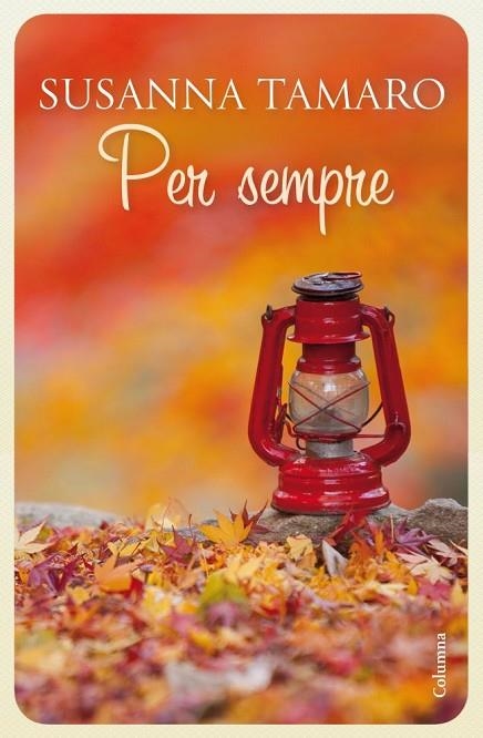 PER SEMPRE | 9788466414692 | TAMARO,SUSANNA | Llibreria Geli - Llibreria Online de Girona - Comprar llibres en català i castellà