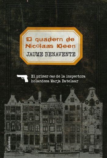 EL QUADERN DE NICOLAAS KLEEN | 9788466412858 | BENAVENTE,JAUME | Llibreria Geli - Llibreria Online de Girona - Comprar llibres en català i castellà