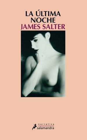 LA ULTIMA NOCHE | 9788498380705 | SALTER,JAMES | Llibreria Geli - Llibreria Online de Girona - Comprar llibres en català i castellà