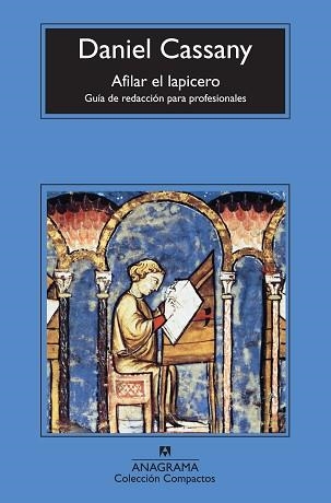 AFILAR EL LAPICERO.GUÍA DE REDACCIÓN PARA PROFESIONALES | 9788433977236 | CASSANY,DANIEL | Llibreria Geli - Llibreria Online de Girona - Comprar llibres en català i castellà