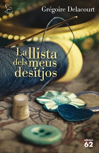 LA LLISTA DELS MEUS DESITJOS | 9788429770964 | DELACOURT,GREGOIRE | Libreria Geli - Librería Online de Girona - Comprar libros en catalán y castellano