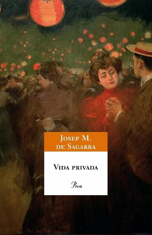 VIDA PRIVADA | 9788484379966 | SAGARRA,JOSEP MARIA DE  | Llibreria Geli - Llibreria Online de Girona - Comprar llibres en català i castellà