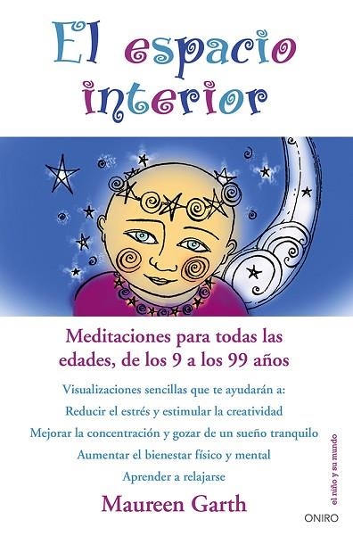 EL ESPACIO INTERIOR.MEDITACIONES PARA TODAS LAS EDADES,DE LOS 9 A LOS 99 AÑOS | 9788497546669 | GARTH,MAUREEN | Llibreria Geli - Llibreria Online de Girona - Comprar llibres en català i castellà