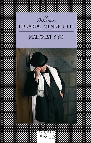 MAE WEST Y YO  | 9788483834824 | MENDICUTTI,EDUARDO  | Llibreria Geli - Llibreria Online de Girona - Comprar llibres en català i castellà