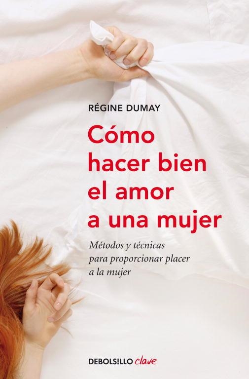 COMO HACER BIEN EL AMOR A UNA MUJER | 9788499086484 | DUMAY,REGINE | Llibreria Geli - Llibreria Online de Girona - Comprar llibres en català i castellà