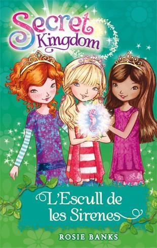 SECRET KINGDOM-4.L'ESCULL DE LES SIRENES | 9788424644376 | BANKS,ROSIE | Llibreria Geli - Llibreria Online de Girona - Comprar llibres en català i castellà