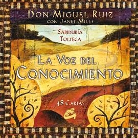 LA VOZ DEL CONOCIMIENTO.48 CARTAS | 9788484454670 | RUIZ,MIGUEL/MILLS,JANET | Llibreria Geli - Llibreria Online de Girona - Comprar llibres en català i castellà