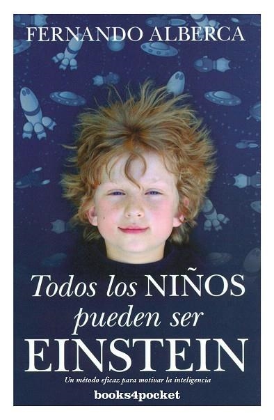 TODOS LOS NIÑOS PUEDEN SER EINSTEIN | 9788415139881 | ALBERCA,FERNANDO | Llibreria Geli - Llibreria Online de Girona - Comprar llibres en català i castellà