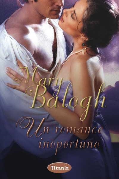 UN ROMANCE INOPORTUNO | 9788492916436 | BALOGH,MARY | Llibreria Geli - Llibreria Online de Girona - Comprar llibres en català i castellà