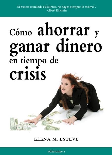 COMO AHORRAR Y GANAR DINERO EN TIEMPOS DE CRISIS | 9788496851351 | MARTINEZ-ESTEVE,ELENA | Llibreria Geli - Llibreria Online de Girona - Comprar llibres en català i castellà