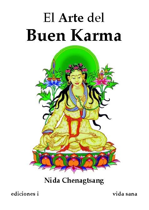 EL ARTE DEL BUEN KARMA | 9788496851382 | CHENAGTSANG,NIDA | Llibreria Geli - Llibreria Online de Girona - Comprar llibres en català i castellà