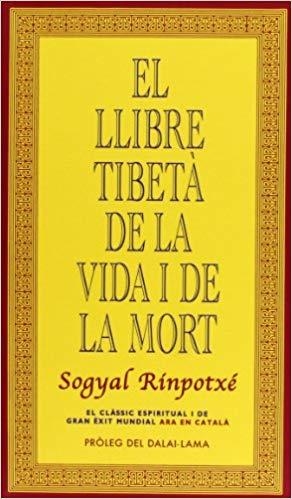 EL LLIBRE TIBETÀ DE LA VIDA I DE LA MORT | 9788493784362 | SOGYAL,RIMPOCHE | Llibreria Geli - Llibreria Online de Girona - Comprar llibres en català i castellà