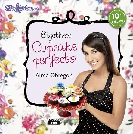 OBJETIVO:CUPCAKE PERFECTO (TD) | 9788403513211 | OBREGÓN,ALMA | Llibreria Geli - Llibreria Online de Girona - Comprar llibres en català i castellà