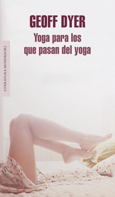 YOGA PARA LOS QUE PASAN DEL YOGA | 9788439725787 | DYER,GEOFF | Llibreria Geli - Llibreria Online de Girona - Comprar llibres en català i castellà