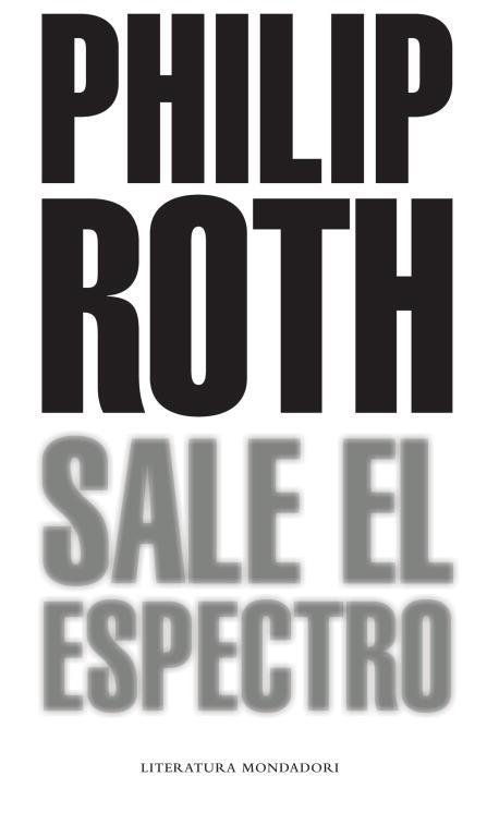 SALE EL ESPECTRO | 9788439721062 | ROTH,PHILIP | Llibreria Geli - Llibreria Online de Girona - Comprar llibres en català i castellà