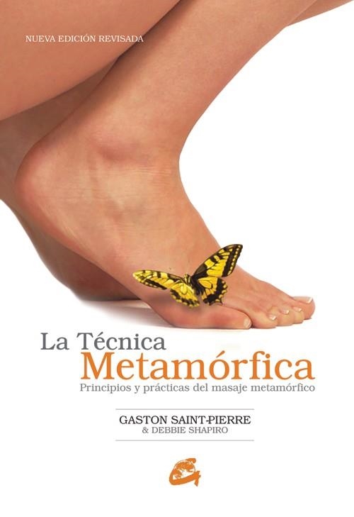 LA TECNICA METAMORFICA.PRINCIPIOS Y PRACTICAS DEL MASAJE MET | 9788484451006 | SAINT-PIERRE,GASTON | Llibreria Geli - Llibreria Online de Girona - Comprar llibres en català i castellà