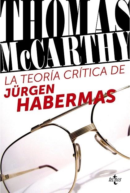 LA TEORÍA CRÍTICA DE JÜRGEN HABERMAS | 9788430957927 | MCCARTHY,THOMAS | Libreria Geli - Librería Online de Girona - Comprar libros en catalán y castellano