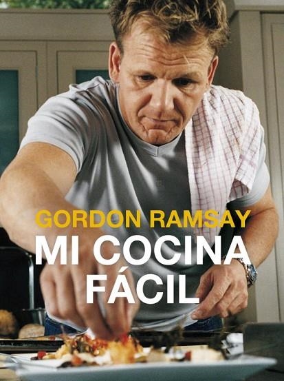 MI COCINA FÁCIL  | 9788425349096 | RAMSAY,GORDON | Llibreria Geli - Llibreria Online de Girona - Comprar llibres en català i castellà