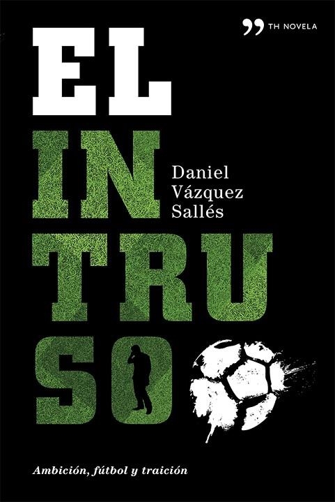 EL INTRUSO | 9788499982809 | VÁZQUEZ SALLÉS,DANIEL (1966,BCN) | Llibreria Geli - Llibreria Online de Girona - Comprar llibres en català i castellà