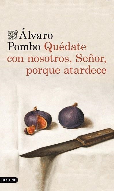 QUÉDATE CON NOSOTROS,SEÑOR,PORQUE ATARDECE | 9788423346561 | POMBO,ÁLVARO (1939,SANTANDER) | Llibreria Geli - Llibreria Online de Girona - Comprar llibres en català i castellà