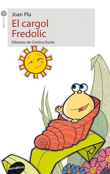 EL CARGOL FREDOLIC | 9788415095811 | PLA,JOAN | Libreria Geli - Librería Online de Girona - Comprar libros en catalán y castellano